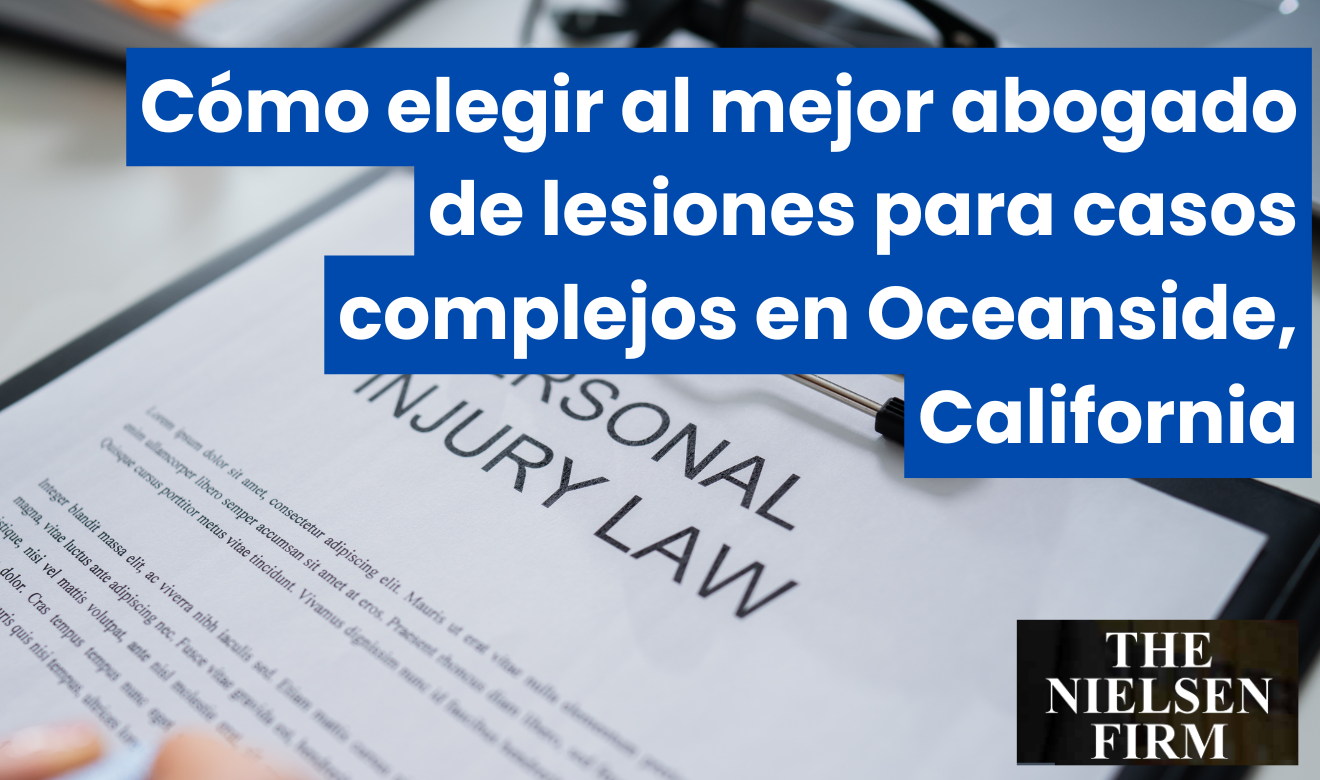 abogado lesiones casos complejos Oceanside