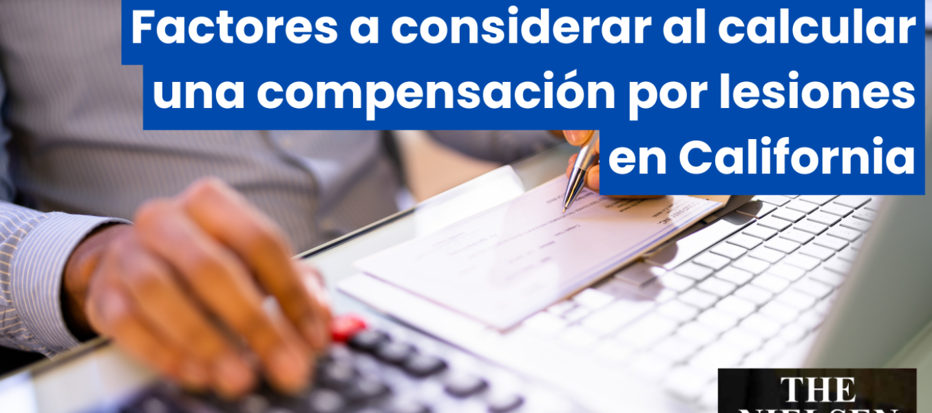 Factores a considerar al calcular una compensación por lesiones en California