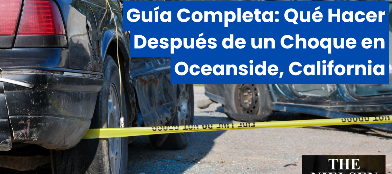 Guía Completa: Qué Hacer Después de un Choque en Oceanside, California