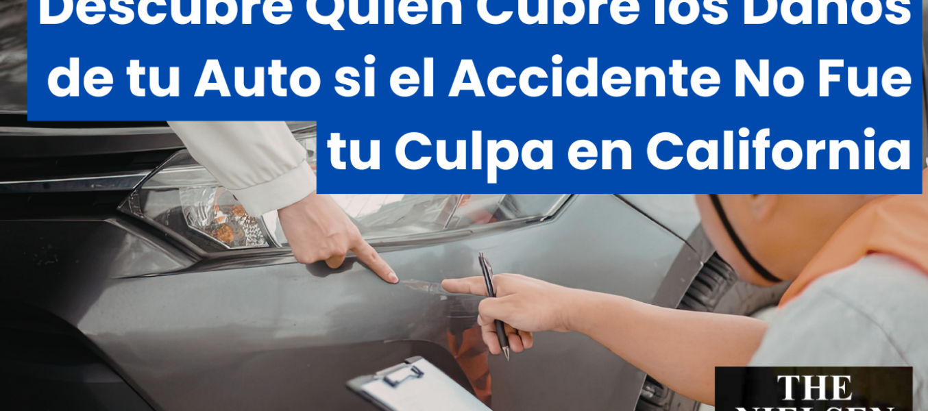 Descubre Quién Cubre los Daños de tu Auto si el Accidente No Fue tu Culpa en California