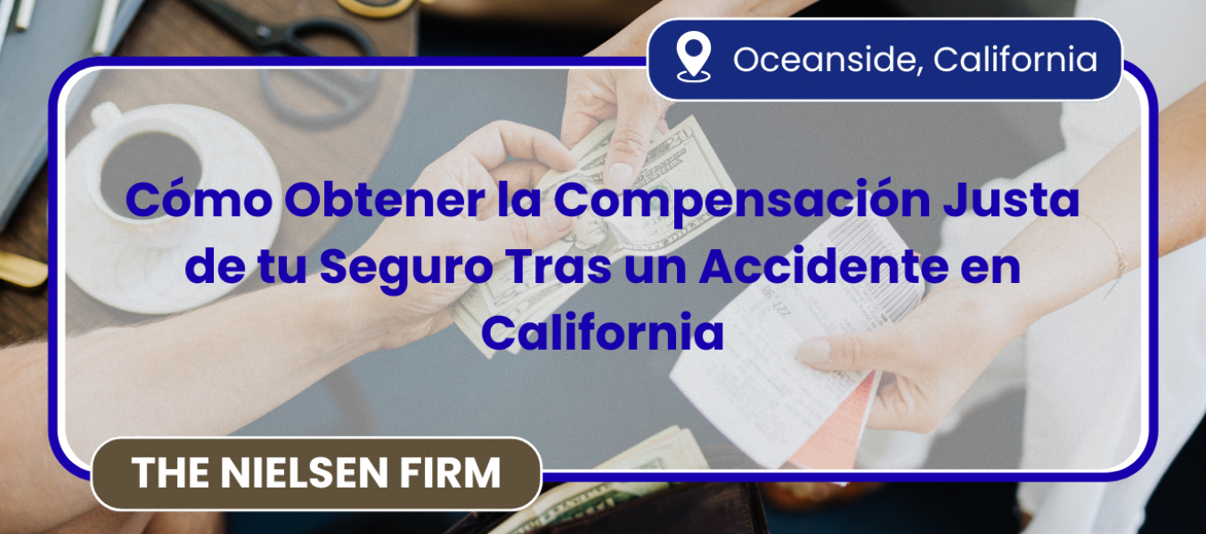 Cómo Obtener la Compensación Justa de tu Seguro Tras un Accidente en California
